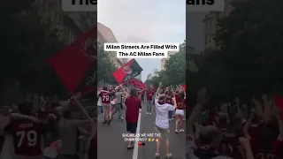 Milan streets are filled with AC Milan fans