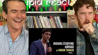 INDIANS STUDYING ABROAD | Varun Thakur | Stand Up | REACTION!!