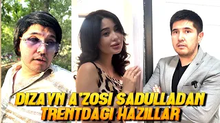 Dizayn a'zosi Sadulladan trentdagi hazillar