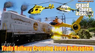 GTA V: Train Railway Crossing Every Helicopters Longer Crash and Fail Compilation