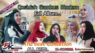 6 LAGU QOSIDAH GAMBUS KOLEKSI TERBARU..!! Bersama Vocalis terbaik GAMBUS MODERN EL-FADZAL