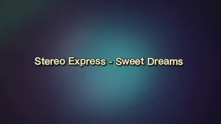 Stereo Express - Sweet Dreams (Remix 2023)