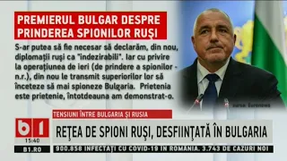 RETEA DE SPIONI RUSI, DESFIINTATA IN BULGARIA_Stiri B1_21 martie 2021