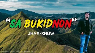 Jhay-know - SA BUKIDNON (Official Lyric Video) | RVW