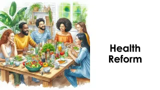 Health Reform (Reforms - Part 1)