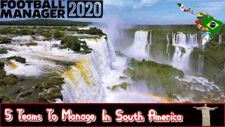 FM20 5 Teams To Manage In - South America - Football Manager 2020