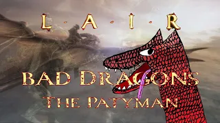 Lair - Bad Dragons