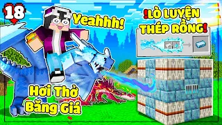 MINECRAFT KỶ NGUYÊN RỒNG * TẬP 18 | LỘC CHẾ TẠO LÒ LUYỆN THÉP RỒNG BĂNG VÀ SỰ CỐ ĐÁNG BUỒN VỚI RỒNG😱