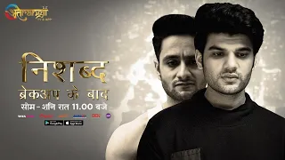 Nishabd | Break up ke baad | Official Promo | Tv Serial | 11:00 PM | Atrangii Tv