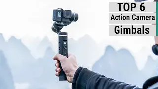 Top 6 Best Gimbals For Action Camera In 2022
