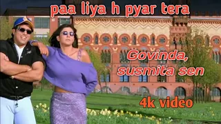 Paa Liya Hain Pyar Tera 4k Video Song | Kyo Kii Main Jhuth Nahin Bolt..