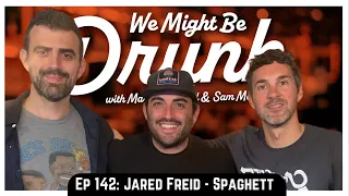 Ep 142: Jared Freid - Spaghett