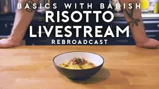 Risotto | Basics with Babish Live