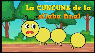 Cuento: "La Cuncuna de la sílaba final". (Conciencia fonológica).