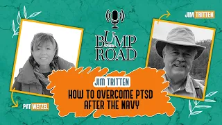 Navy Pilot Jim Tritten, PTSD and Writing to Heal | Bump In The Road