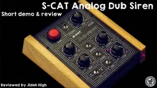 "S CAT" Analog Dub Siren - Short demo & Review @ Shieldrum Records