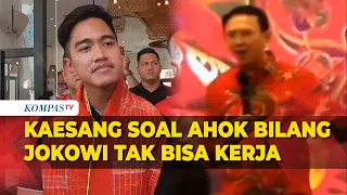 Komentar Kaesang Soal Pernyataan Ahok Terkait Jokowi dan Gibran Tak Bisa Bekerja