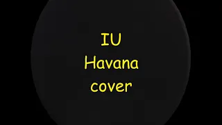 Havana (하바나) - IU (아이유) Cover
