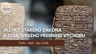 Jazyky Starého zákona a starověkého Předního východu (Petr Jan Vinš)