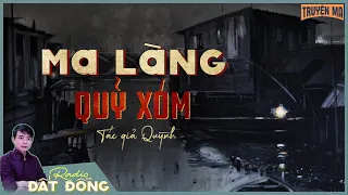 Truyện ma : MA LÀNG QUỶ XÓM - Nghĩa tình của bà con khai hoang mở đất