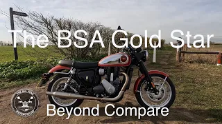 The BSA Gold Star - Beyond Compare - Just as it is about to hit the roads for many lucky people