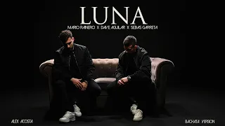 LUNA - Sebas Garreta x Dave Aguilar x Mario Rainero (Bachata) Cristian & Gabriella (Videoclip) FEID