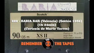 669-BABIA BAR (Valencia) (Sesión 1986) (1h 34min) (Cortesía de Mario Torres)