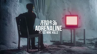 Zero 9:36 - Adrenaline (feat. Ice Nine Kills) (Official Audio)