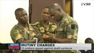 Mutiny: 12 Soldiers file appeal against death