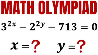 Olympiad Question | Solve Diophantine Equation 3^2x -2^2y-713=0 | Learn how to solve Olympiad easily