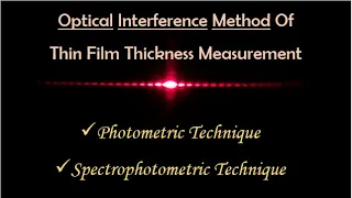 18.Optical Interference Method of Thin Film Thickness Determination-Photometric & Spectrophotometric