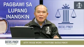 PWEDE BANG MABAWI ANG LUPANG INANGKIN?