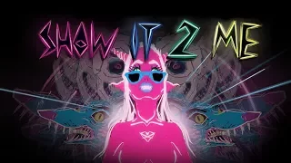 Show It 2 Me Trailer