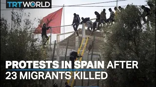 Protests across Spain after 23 migrants killed at border