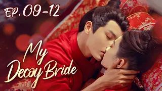 【ENG SUB】Fated to Love You —— My Decoy Bride EP 09-12 (Richard Li Fei, Sun XueNing)