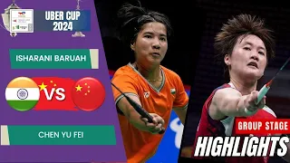 Isharani Baruah (IND) vs Chen Yu Fei (CHN) - Group Stage | Thomas Cup 2024