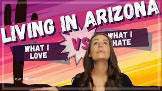 Moving to Arizona: What I LOVE and What I HATE