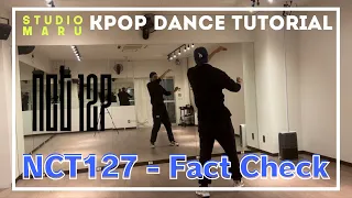 NCT127 - Fact Check ダンスレクチャー ｜KPOP Dance Tutorial｜Dance Studio MARU  (Macken)