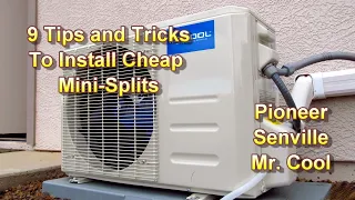 9 Tips To Install Cheaper Non-DIY Mini Splits - Pioneer/Senville/Mr. Cool