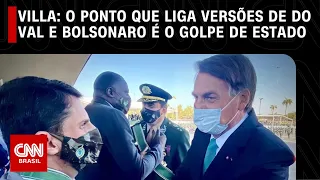 Villa: Golpe de estado é o ponto que liga versões de Marcos do Val e Bolsonaro | CNN NOVO DIA