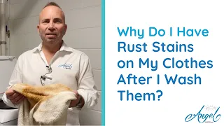 Why Do I Have Rust Stains on My Clothes After I Wash Them? | Angel Water, Inc