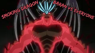 Baran 🆚 Everyone「AMV」Smoking Dragon