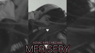 Askeranski & Russ - Mer Sery,Astvac kapec mez irar 2022 (mix)