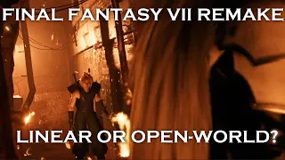 Will FINAL FANTASY VII REMAKE be Linear or Open-World?