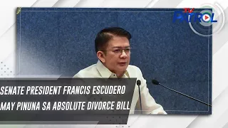 Senate President Francis Escudero may pinuna sa Absolute Divorce Bill | TV Patrol