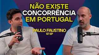 Paulo Faustino - Não existe concorrência em Portugal