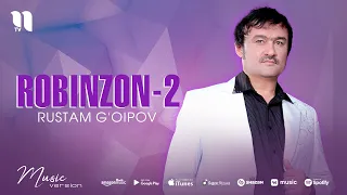 Rustam G'oipov - Robinzon 2 (audio)
