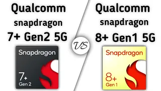 Snapdragon 8 Plus Gen 1 vs Snapdragon 7 Plus Gen 2 | what's for Flagship EXPERIENCE ?