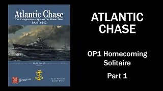 Atlantic Chase - OP1 Homecoming - Part 1