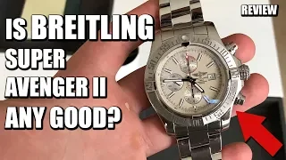 Breitling Super Avenger 2 - A Luxury $5,000 Watch Review